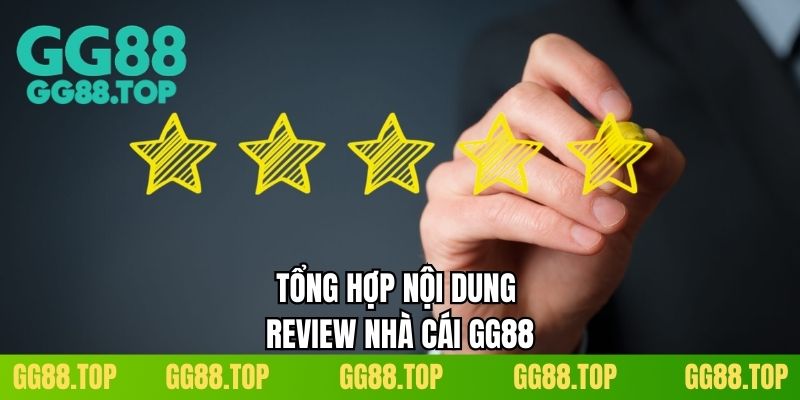 Tổng hợp nội dung review nhà cái GG88 